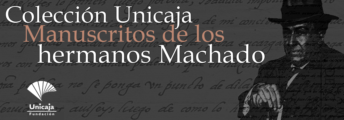 Colección Unicaja Manuscritos de los hermanos Machado